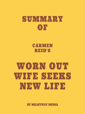 cover image of Summary of Carmen Reid's Worn Out Wife Seeks New Life